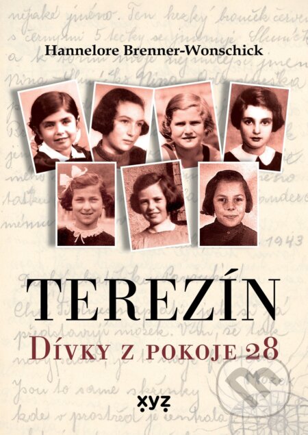 Terezín: Dívky z pokoje 28 - Hannelore Brenner- Wonschick, XYZ, 2022