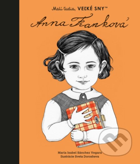 Anna Franková - Maria Isabel Sánchez Vegara, Sveta Dorosheva (ilustrátor), Slovart, 2022