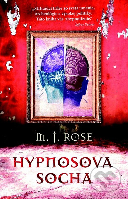 Hypnosova socha - M. J. Rose, Slovart, 2013