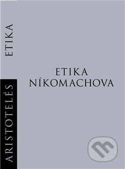 Etika Níkomachova - Aristoteles, Rezek, 2013
