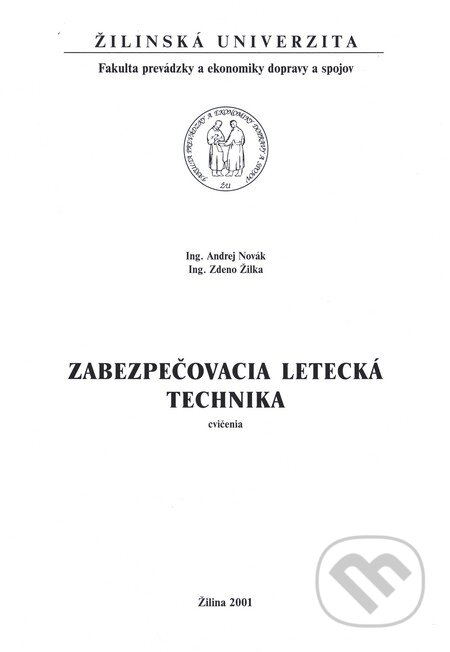 Zabezpečovacia letecká technika - Andrej Novák, Zdeno Žilka, EDIS, 2001