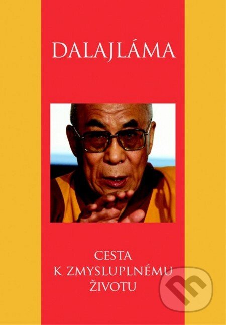 Cesta k zmysluplnému životu - Dalajláma, Slovart, 2012