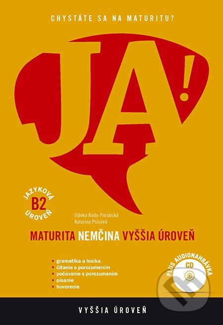 JA! Nová maturita - Nemčina - Vyššia úroveň B2 (+CD) - Slávka Rude-Porubská, Katarína Psicová, Enigma, 2013