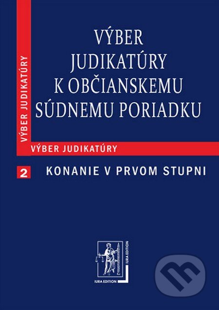 Výber judikatúry k Občianskemu súdnemu poriadku, Wolters Kluwer (Iura Edition), 2013