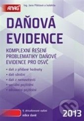 Daňová evidence 2013 - Jana Pilátová a kol., ANAG, 2013