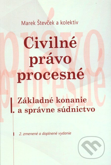 Civilné právo procesné - Marek Števček a kol., Eurokódex, 2013