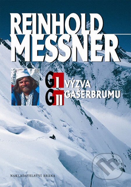 G I a G II - Výzva Gašerbrumu - Reinhold Messner, Brána, 2013