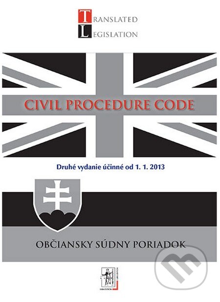 Civil Procedure Code - Občiansky súdny poriadok, Wolters Kluwer (Iura Edition), 2013
