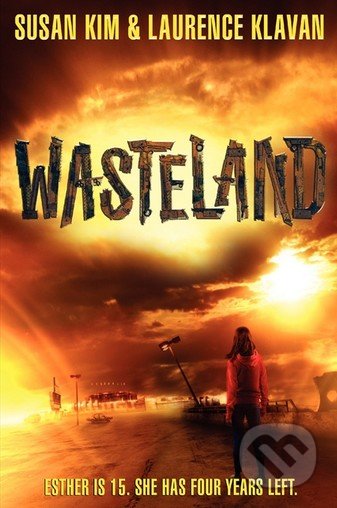 Wasteland - Susan Kim, Laurence Klavan, HarperCollins, 2013