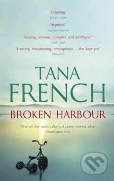 Broken Harbour - Tana French, Hodder and Stoughton, 2013
