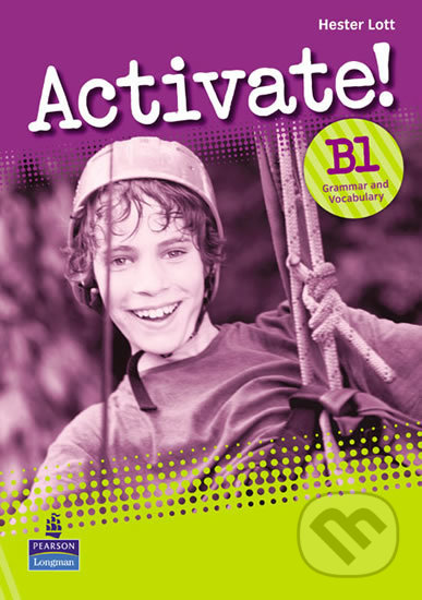 Activate! B1: Grammar and Vocabulary Book - Hester Lott, Pearson, 2009