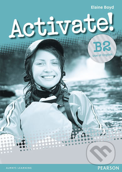Activate! B2: Use of English - Elaine Boyd, Pearson, 2009