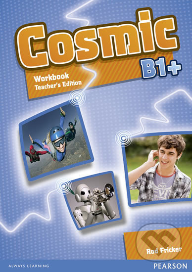Cosmic B1+: Workbook Teacher´s Edition w/ Audio CDPack - Rod Fricker, Pearson, 2011