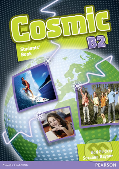 Cosmic B2: Students´ Book w/ Active Book Pack - Suzanne Gaynor, Pearson, 2011