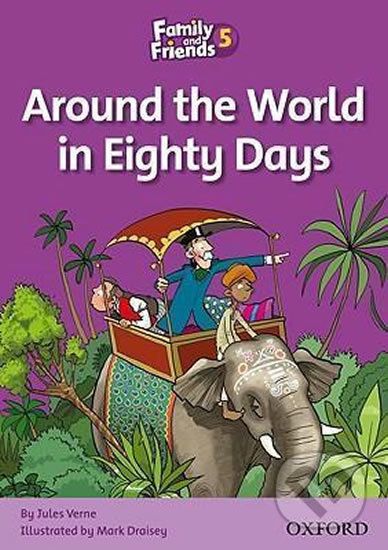Family and Friends Reader 5b Around the World in Eighty Days - Tamzin Thompson, Oxford University Press