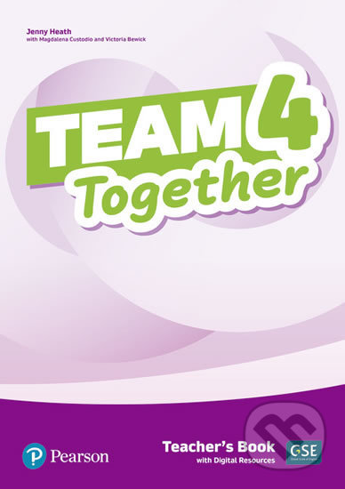 Team Together 4: Teacher´s Book with Digital Resources Pack - Jennifer Heath, Pearson, 2019