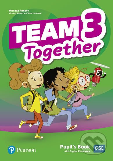 Team Together 3: Pupil´s Book with Digital Resources Pack - Kay Bentley, Pearson, 2019