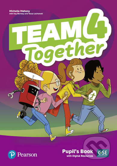 Team Together 4: Pupil´s Book with Digital Resources Pack - Kay Bentley, Pearson, 2019