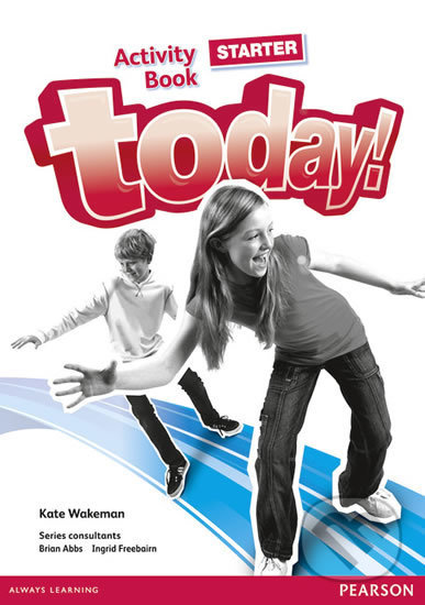 Today! Starter: Activity Book - Kate Wakeman, Pearson, 2014