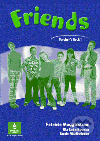 Friends 1: Teacher´s Book - Liz Kilbey, Pearson, 2002