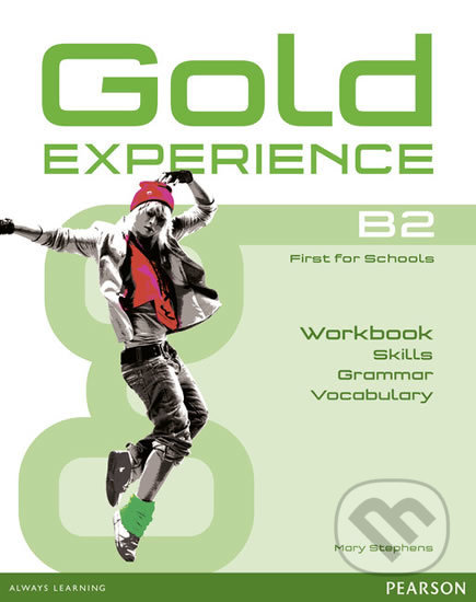 Gold Experience B2: Language and Skills Workbook - Mary Stephens, Pearson, 2016