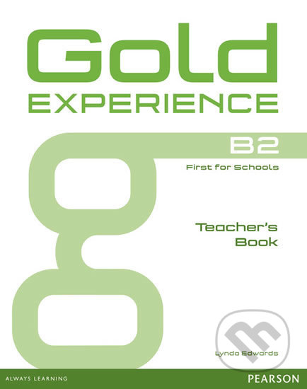 Gold Experience B2: Teacher´s Book - Lynda Edwards, Pearson, 2014
