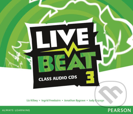 Live Beat 3: Class Audio CDs - Liz Kilbey, Pearson, 2015