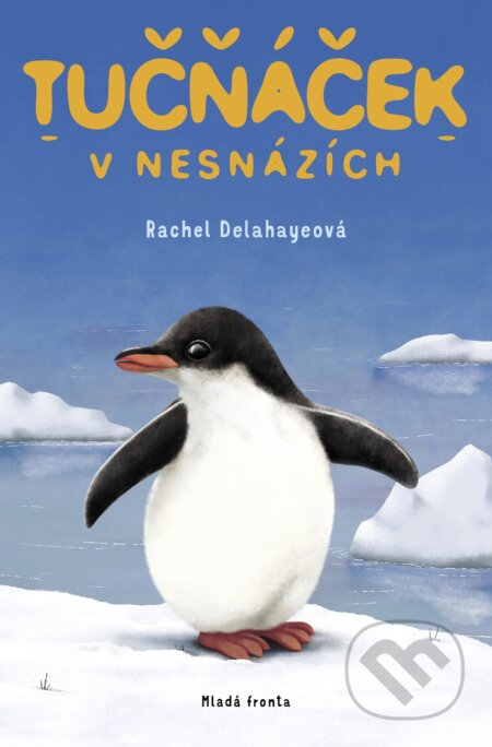 Tučňáček v nesnázích - Rachel Delahaye, Mladá fronta, 2022