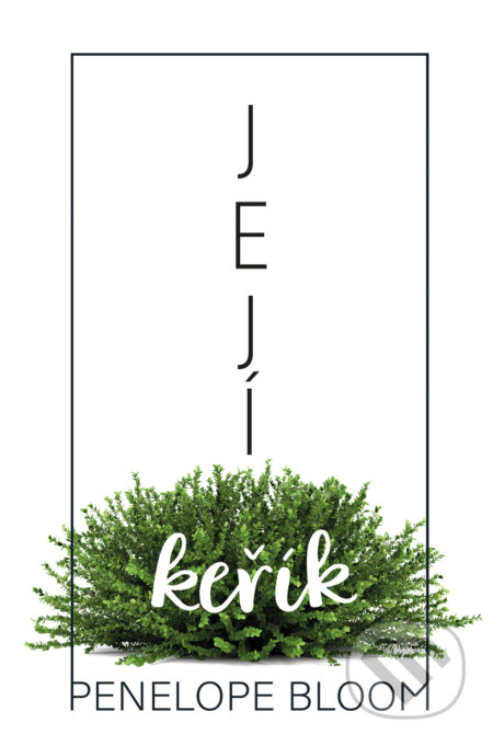Její keřík - Penelope Bloom - kniha z kategorie Romantická