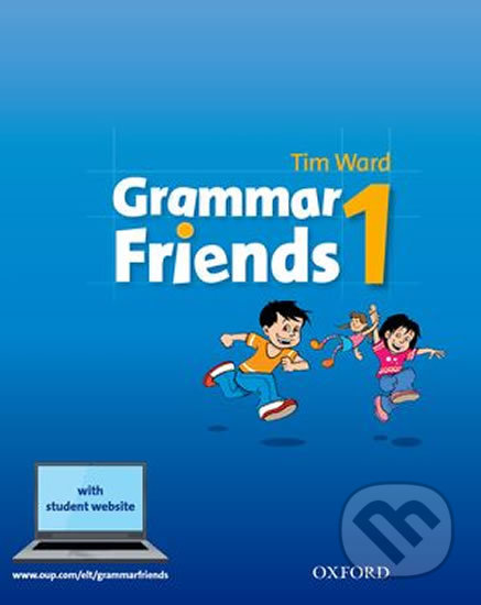 Grammar Friends 1: Student´s Book - Tim Ward, Oxford University Press, 2018