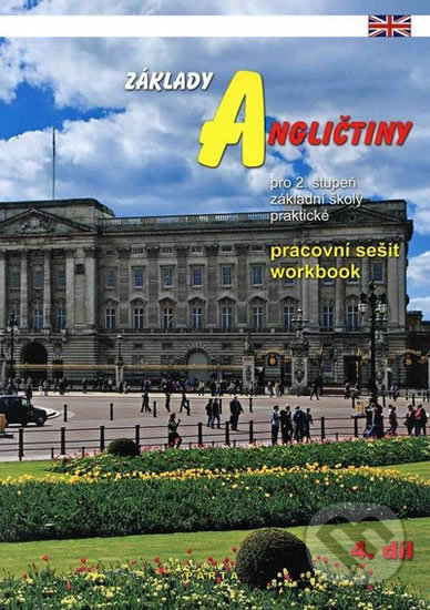 Základy angličtiny, 4. díl (Pracovní sešit pro 2. stupeň ZŠ praktické) - kniha z kategorie Jazykové učebnice a slovníky