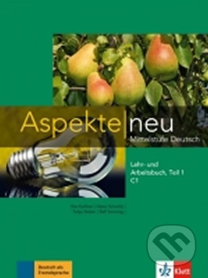 Aspekte neu C1 – Lehr/Arbeitsbuch + CD Teil 1, Klett, 2017