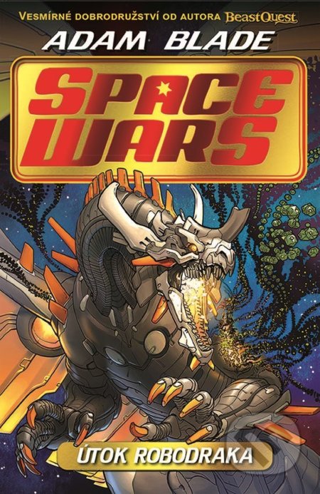 Space Wars: Útok robodraka - Adam Blade, Juan Cale (ilustrátor), Albatros CZ, 2022