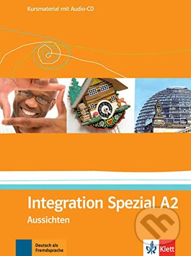 Aussichten A2 - Integration Spezial + CD, Klett, 2011