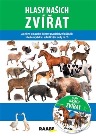 Hlasy našich zvířat - Jarmila Bachratá, Pavel Pelz, Raabe CZ, 2022