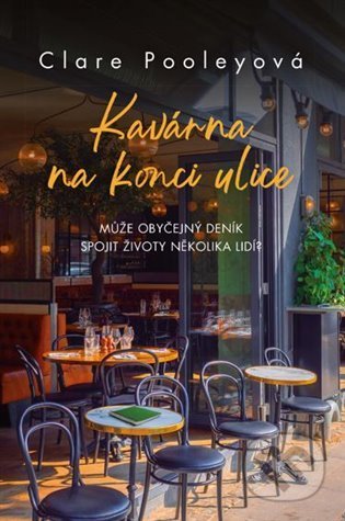 Kavárna na konci ulice - Clare Pooley, Fortuna Libri ČR, 2022