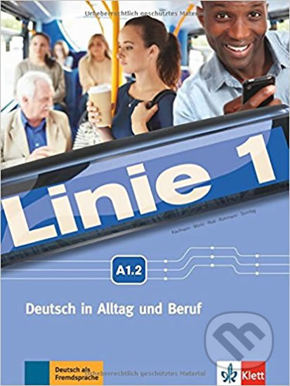 Linie 1 (A1.2) – Kurs/Übungsbuch + MP3 + videoclips, Klett, 2017