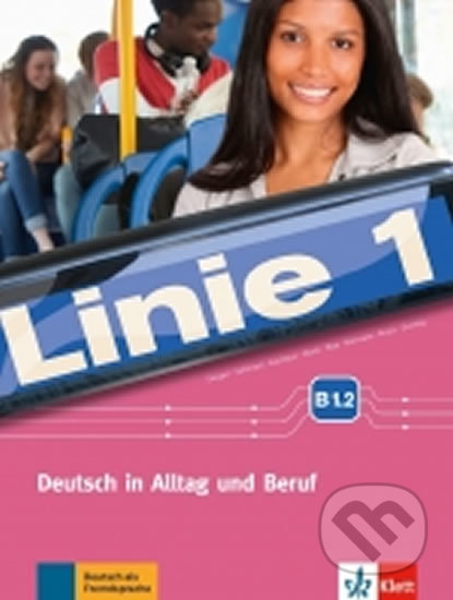 Linie 1 (B1.2) – Kurs/Übungsbuch + MP3 + videoclips, Klett, 2017