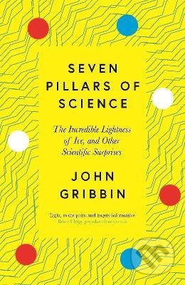 Seven Pillars of Science - John Gribbin, Icon Books, 2022