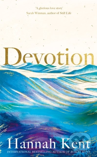 Devotion - Hannah Kent, Picador, 2022