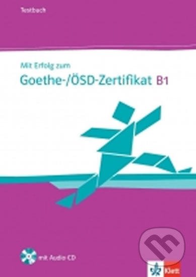 Mit Erfolg zum Goethe-/ÖSD-Zertifikat B1, TB+CD, Klett, 2014