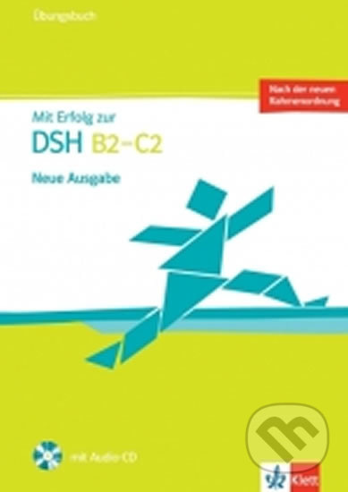 Mit Erfolg zur DSH neu B2-C2 – Übungsbuch + CD, Klett, 2017