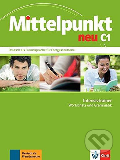 Mittelpunkt neu C1 – Intensivtrainer Wortschatz und Grammatik, Klett, 2017