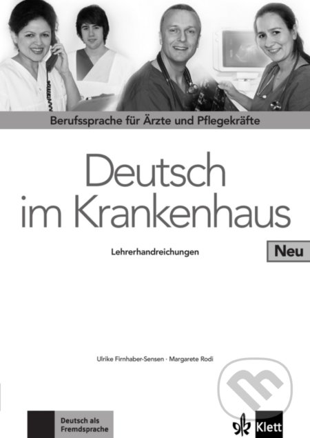 Deutsch im Krankenhaus (A2-B2) – Lehrerhandbuch, Klett, 2017