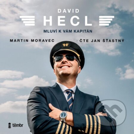 David Hecl: Mluví k vám kapitán - David Hecl, Martin Moravec - audiokniha z kategorie Životopisy