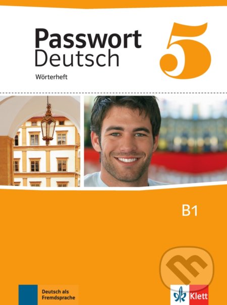 Passwort Deutsch neu 5 (B1) – Wörterheft, Klett, 2017