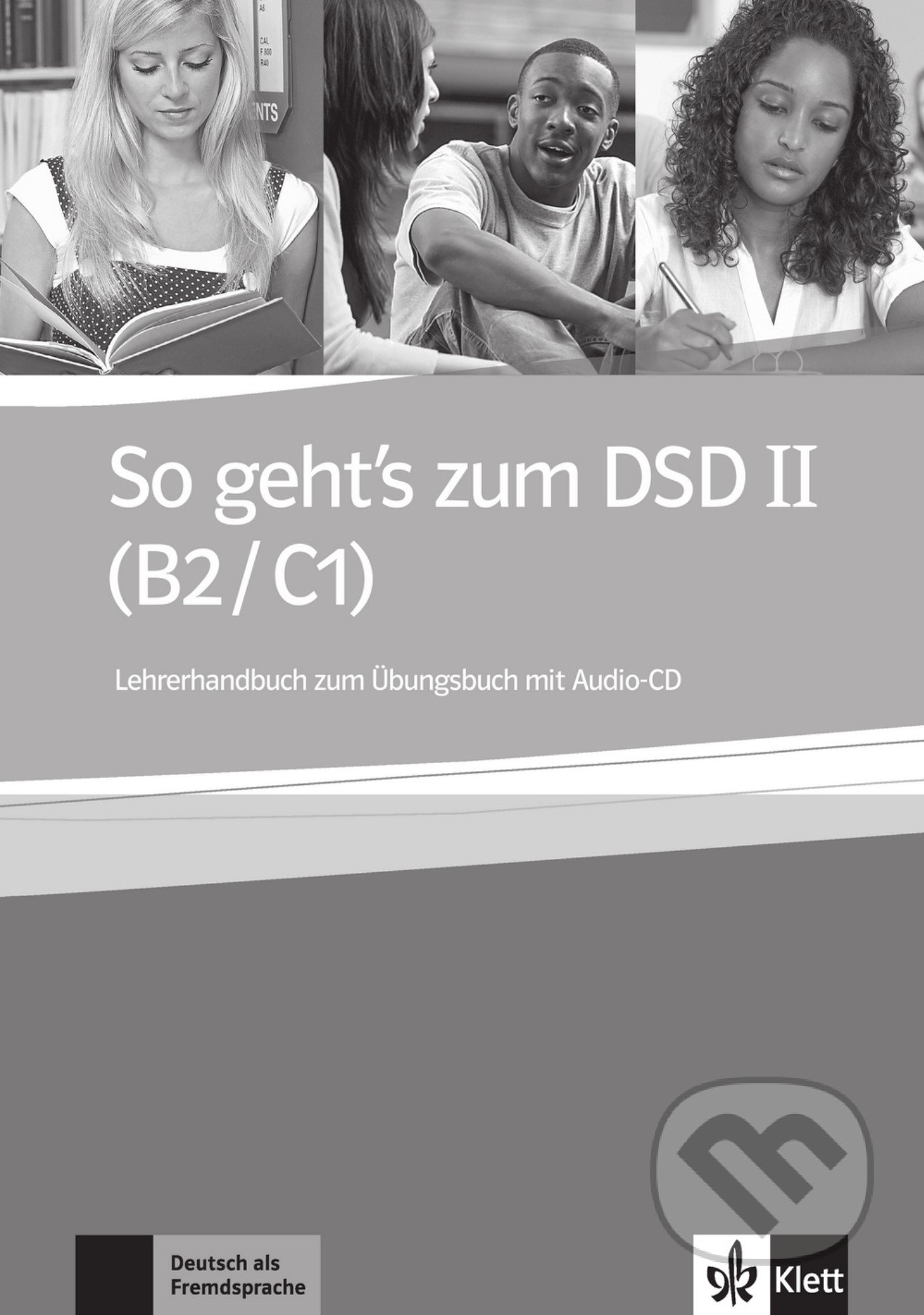 So geht’s zum DSD - Metodická příručka + CD, Klett, 2011