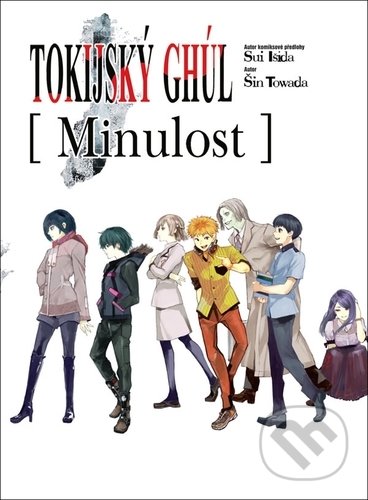 Tokijský ghúl: Minulost - Sui Išida (Ilustrátor), Šin Towada, Crew, 2022