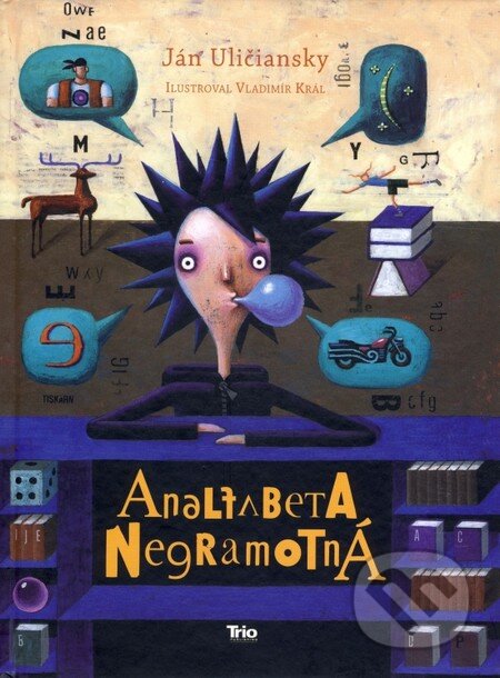 Analfabeta Negramotná - Ján Uličiansky, Trio Publishing, 2013