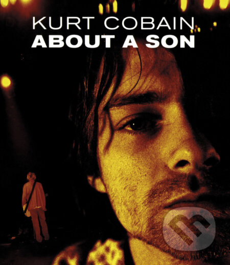 Kurt Cobain – About a Son - AJ Schnack, Magicbox, 2013